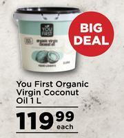 Food Lover's Market You First Organic Virgin Coconut Oil-1L Each offer
