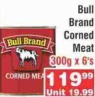 Advance Cash n Carry Bull Brand Corned Meat 300g x 6's offer