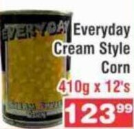 Everyday Cream Style Corn 410g x 12's
