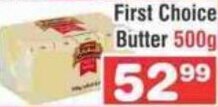 Advance Cash n Carry First Choice Butter 500g offer