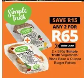 Checkers Simple Truth Vegetarian / Black Bean & Quinoa Burger Patties 2 x 380g offer