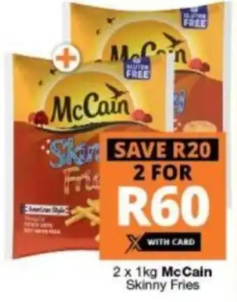 Mc Cain Skinny Fries 2 x 1kg