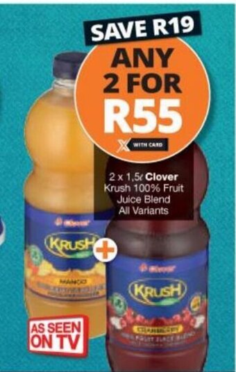 Checkers Clover Krush 100% Fruit Juice Blend All Variants 2 x 1.5L offer