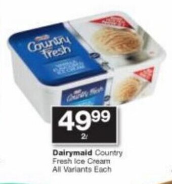 Checkers Dairymaid Country Fresh Ice Cream All Variants each offer