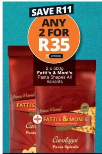 Checkers Fatti's & Moni's Pasta Shapes All Variants 2 x 500g offer
