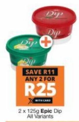 Checkers Epic Dip All Variants 2 x 125g offer