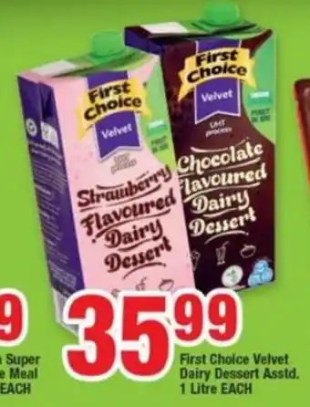 OK Foods First Choice Velvet Dairy Dessert Asstd 1 Litre Each offer