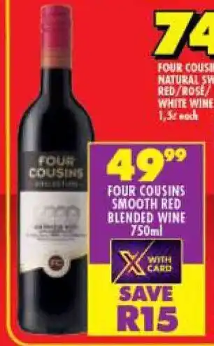 Shoprite Four Cousins Smooth Red Blended Wine 750ml offer