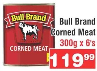 Advance Cash n Carry Bull Brand Corned Meat 300g x 6's offer