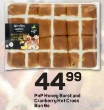 Pick n Pay PnP Honey Burst and Cranberry Hot Cross Bun 6s offer