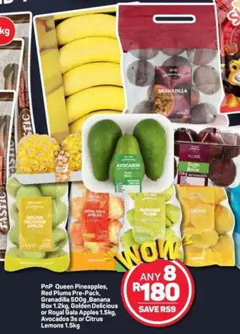 Pick n Pay PnP Queen Pineapples Red Plums Pre-Pack, Granadilla 500g, Banana, Golden Delicious or Royal Gala Apples, Avocados or Citrus L offer