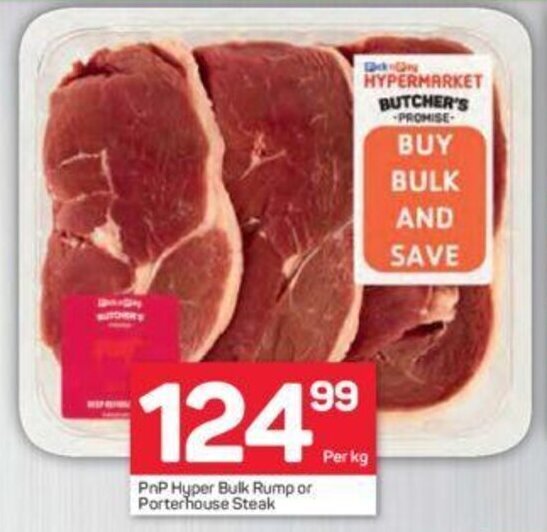 PnP Hyper Bulk Rump or Porterhouse Steak offer at Pick n Pay