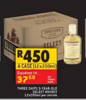 Shoprite Liquor Three Ships 3-Years-Old Select Whisky 12x200ml offer