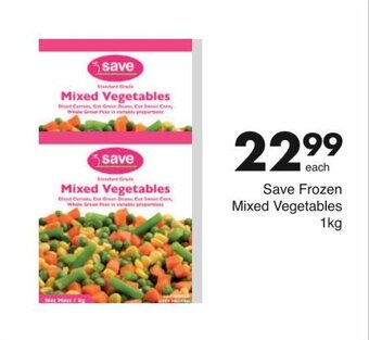Save Save Frozen Mixed Vegetables 1kg offer