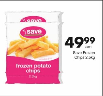 Save Save Frozen Chips 2.5kg offer