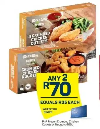 Pick n Pay PnP Frozen Crumbed Chicken Cutlets or Nuggets 400g offer