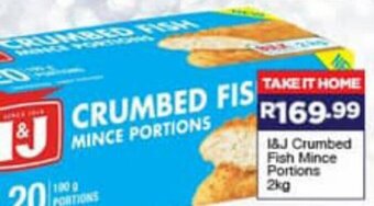 Super Save I&J Crumbed Fish Mince Portions 2kg offer
