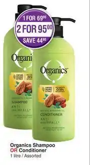 Dis-Chem Organics Shampoo Or Conditioner Assorted-1Ltr offer