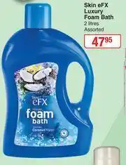 Dis-Chem Skin eFX Luxury Foam Bath Assorted-2Ltr offer