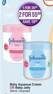 Dis-Chem Johnson's Baby Aqueous Cream Or Baby Jelly (Assorted)-500ml offer