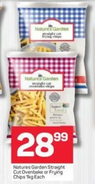 Pick n Pay Natures Garden Straight Cut Ovenbake or Frying Chips 1kg each offer