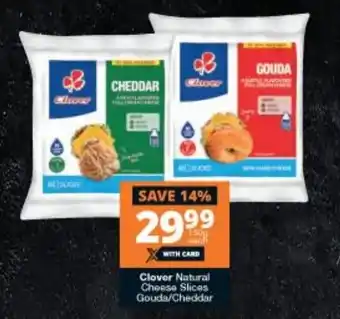 Checkers Clover Natural Cheese Slices Gouda/Cheddar 150g offer