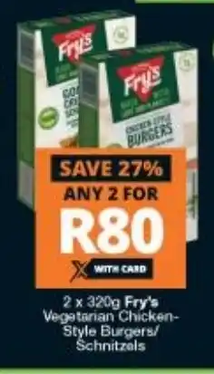 Checkers Fry's Vegetarian Chicken- Style Burgers/Schnitzels 2x320g offer
