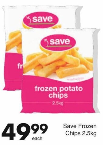 Save Save Frozen Chips 2.5kg offer