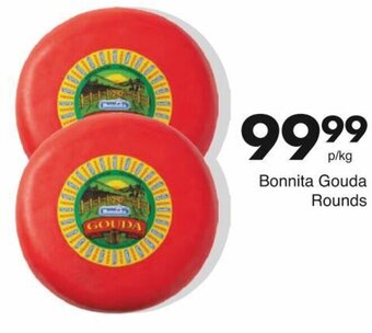 Save Bonnita Gouda Rounds offer