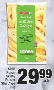 Spar Spar Frozen Skinny Fries Or Slap Chips-1kg Each offer
