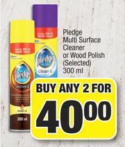 Spar Pledge Multi Surface Cleaner Or Wood Polish (Selected)-For Any 2 x 300ml offer