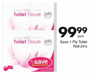 Save Save 1 Ply Toilet Roll 24's offer