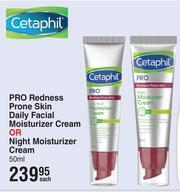 Dis-Chem Cetaphil Pro Redness Prone Skin Daily Facial Moisturizer Cream Or Night Moisturizer Cream-50ml Each offer