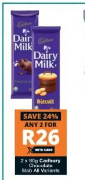 Checkers Cadbury Chocolate Slab 2x80g offer