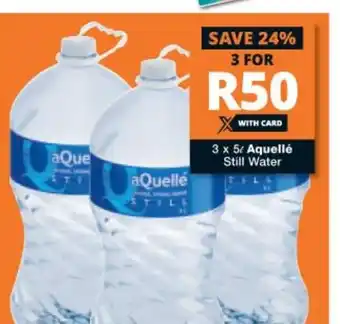 Checkers Aquellé Still Water 3x5L offer