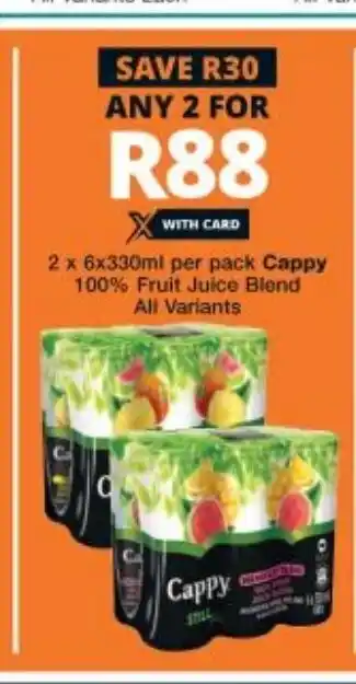 Checkers Cappy 100% Fruit Juice Blend 2x6x330ml offer