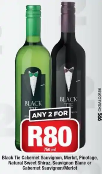 OK Liquor Black Tie Cabernet Saivignon, Merlot, Pinotage, Natural Sweet Shiraz , Sauvignon Blanc or Cabernet Sauvignon /merlot offer