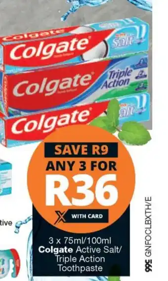 Checkers Colgate Active Salt/Triple Action Toothpaste 3x75ml/100ml offer