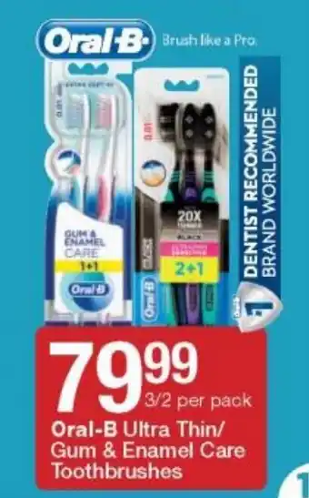 Checkers Oral-B Ultra Thin/Gum & Enamel Care Toothbrushes offer