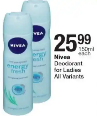 Checkers Nivea Deo for Ladies 150ml offer