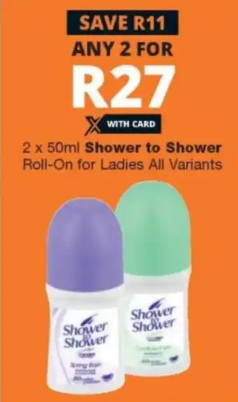 Checkers Shower to Shower Roll-on for Ladies 2x50ml offer
