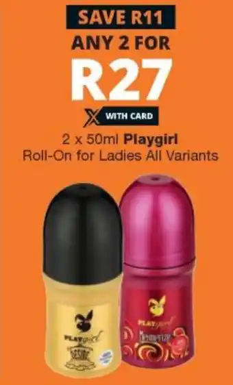 Checkers Playgirl Roll-On for Ladies 2x50ml offer