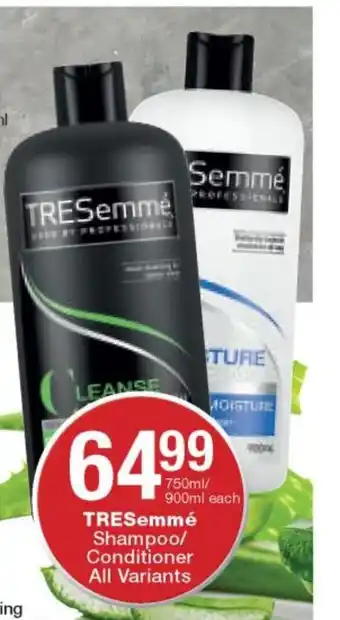 Checkers TRESemmé Shampoo/Conditioner 750ml/900ml offer