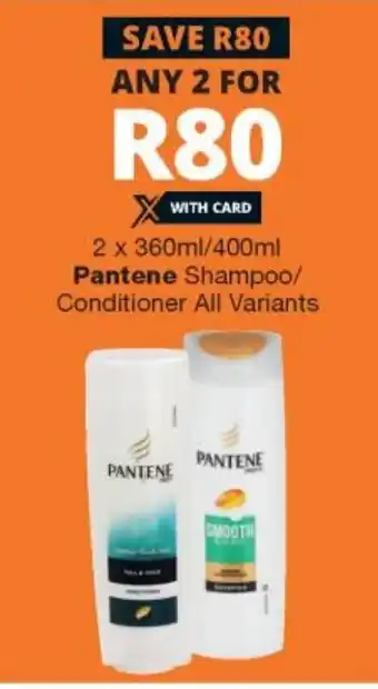 Checkers Pantene Shampoo/Conditioner 2x360ml/400ml offer