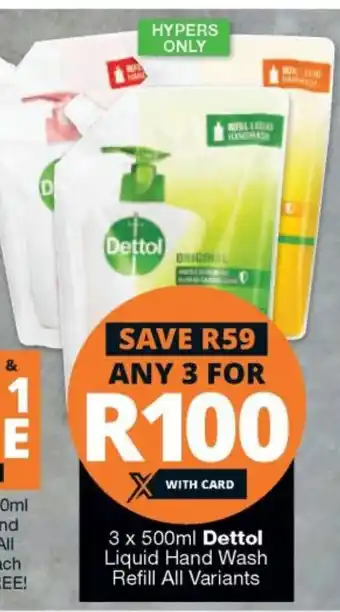 Checkers Dettol Liquid Hand Wash Refill 3x500ml offer