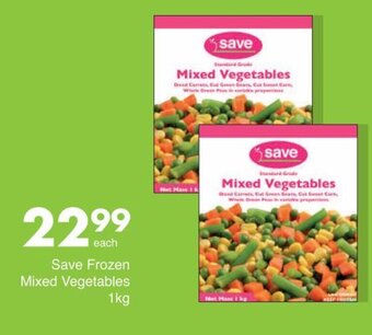 Save Save Frozen Mixed Vegetables 1kg offer