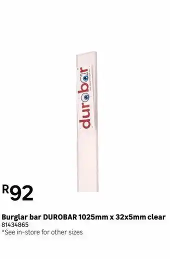 Burglar bar durobar 1025mm x 32x5mm clear