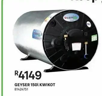 Leroy Merlin Geyser 150l kwikot offer