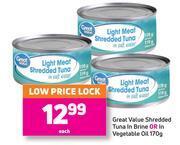Game Great Value Shredded Tuna In Brine Or In Vegetable Oil-170g Each offer