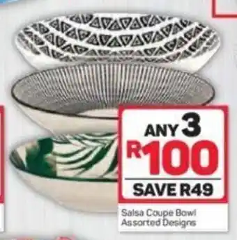 Pick n Pay Salsa Coupe Bowl Assorted Designs offer